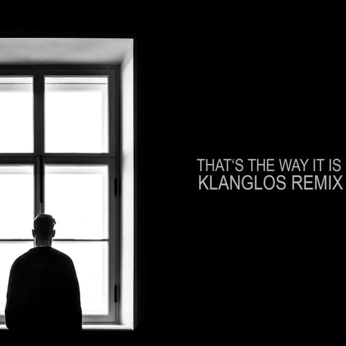 That's The Way It Is (Klanglos Remix)