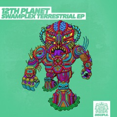 12th Planet - Swamplex Terrestrial