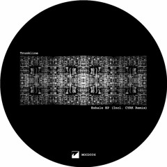Trunkline - Exhale (CYRK Remix) [MOCD006 | Premiere]