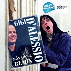 Bomba Dj v Gigi D'Alessio - Mon Amour (Remix)