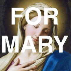 For Mary