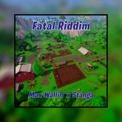 Max Wallin' X Stanga - Fatal Riddim