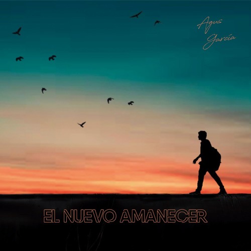 Stream El Nuevo Amanecer by Agus García singer | Listen