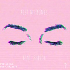 Rest My Bones (feat. shiloh)