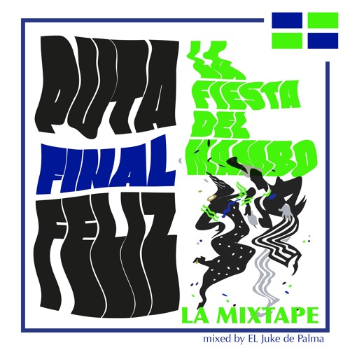 El Juke De Palma - La Fiesta del Mambo Mixtape(Puta Final Feliz)