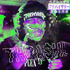 THRA$H! (prod. Alex Oren)