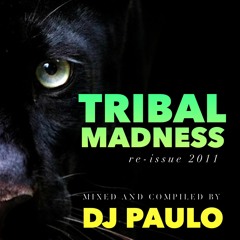 DJ PAULO - TRIBAL MADNESS (PEAK TIME/CIRCUIT) (Re-Issue 2011)
