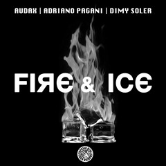 Audax & Adriano Pagani & Dimy Soler - Fire & Ice (Original Radio Edit)