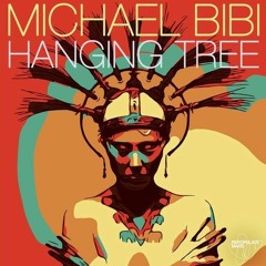 Michael Bibi - Hanging Tree