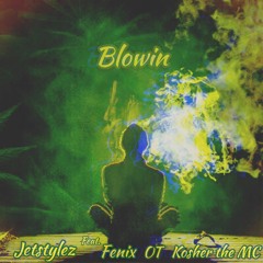 Blowin (feat. OT, Fenix & KosherTheMC)(prod. Homage)