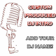 Custom Produced DJ Intro - Welcome