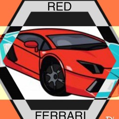 RED FERRARI - khalmplex,king danja, PLAYAALLTYMEZ,Vic