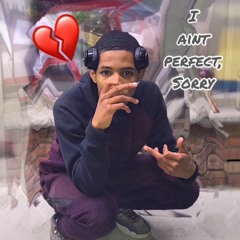 I aint Perfect, Sorry (Prod. Kris Ja’Lon)