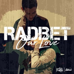 RADBET - Our Love