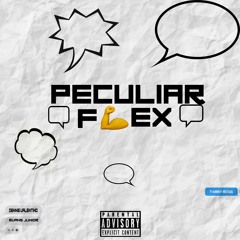 Peculiar Flex (Ft Dennie Valentino & Evans Junior)