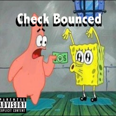 Check Bounced - Ft. qool (Prod. The Jibster)