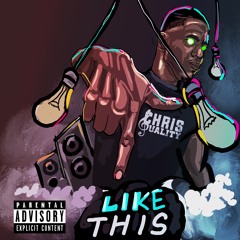 Like This (Prod. by Quan Askew)