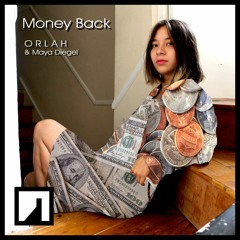 Money Back - Orlah & Maya Diegel