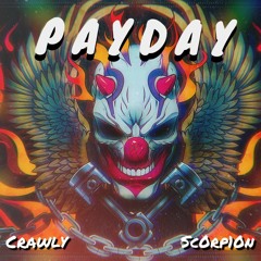 Crawly - "Payday"(Prod. Scxrpion & King Payday)