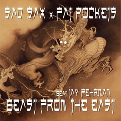 Sad Sax X Fat Pockets - Beast From The East (beat Jay Fehrman)