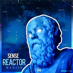 Maxiis - Sense Reactor (Original Mix)