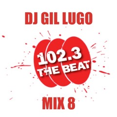 DJ Gil Lugo - Friday Night Jams On WCKG 102.3 FM The Beat (Mix 8)