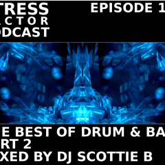 Stress Factor Podcast 100 - DJ Scottie B - Best Of The Stress Factor Podcast Part 2 - December 2012