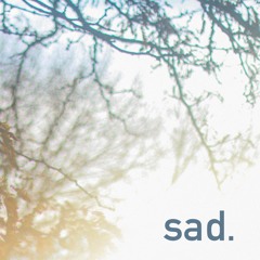 sad.