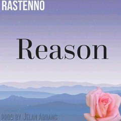 Reason prod by Jelan Abrams
