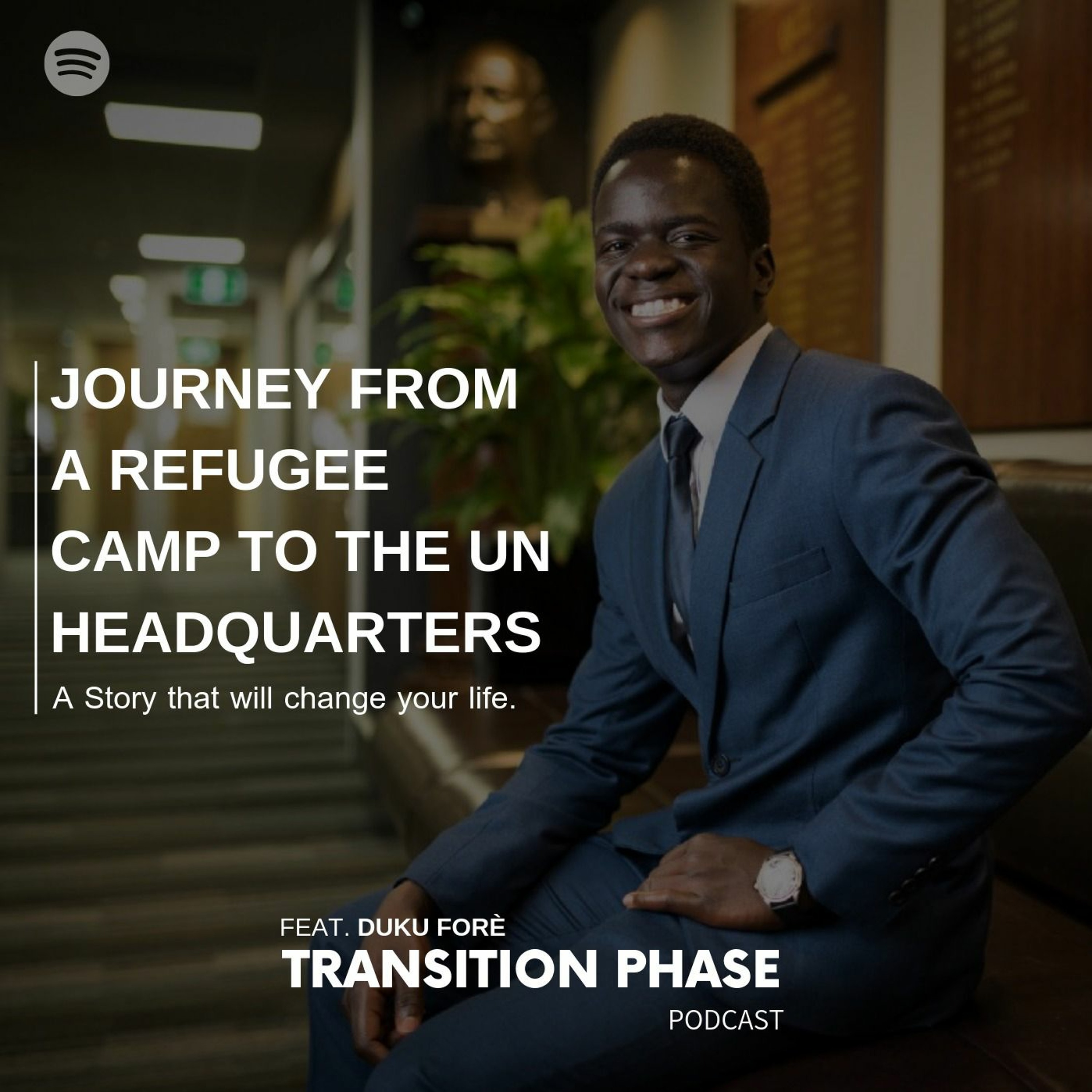 JOURNEY FROM A REFUGEE CAMP TO THE UN HEADQUARTERS WITH DUKU FORE episode artwork