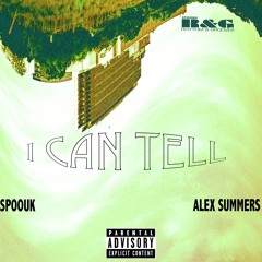 I Can Tell ft. Alex Summers