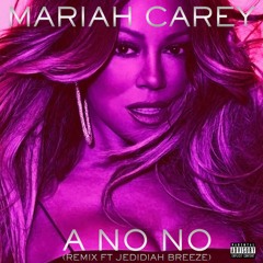 Mariah Carey Ft Jedidiah Breeze - No No (Remix) (Screwed)