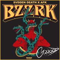 SVDDEN DEATH & AFK - BZZRK (GARROOD REMIX)