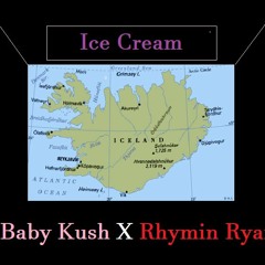 Ice Cream feat - Rhymin Ryan (freestyle)(Prod by Yusei)