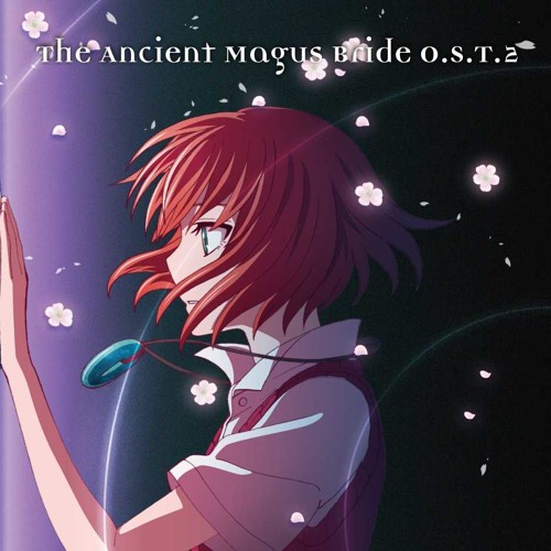 Stream Mahoutsukai no Yome OST - Rose (Kaco) by desu