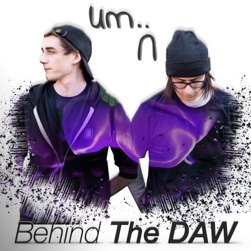 28 | Duo Branding | um.. Behind The DAW