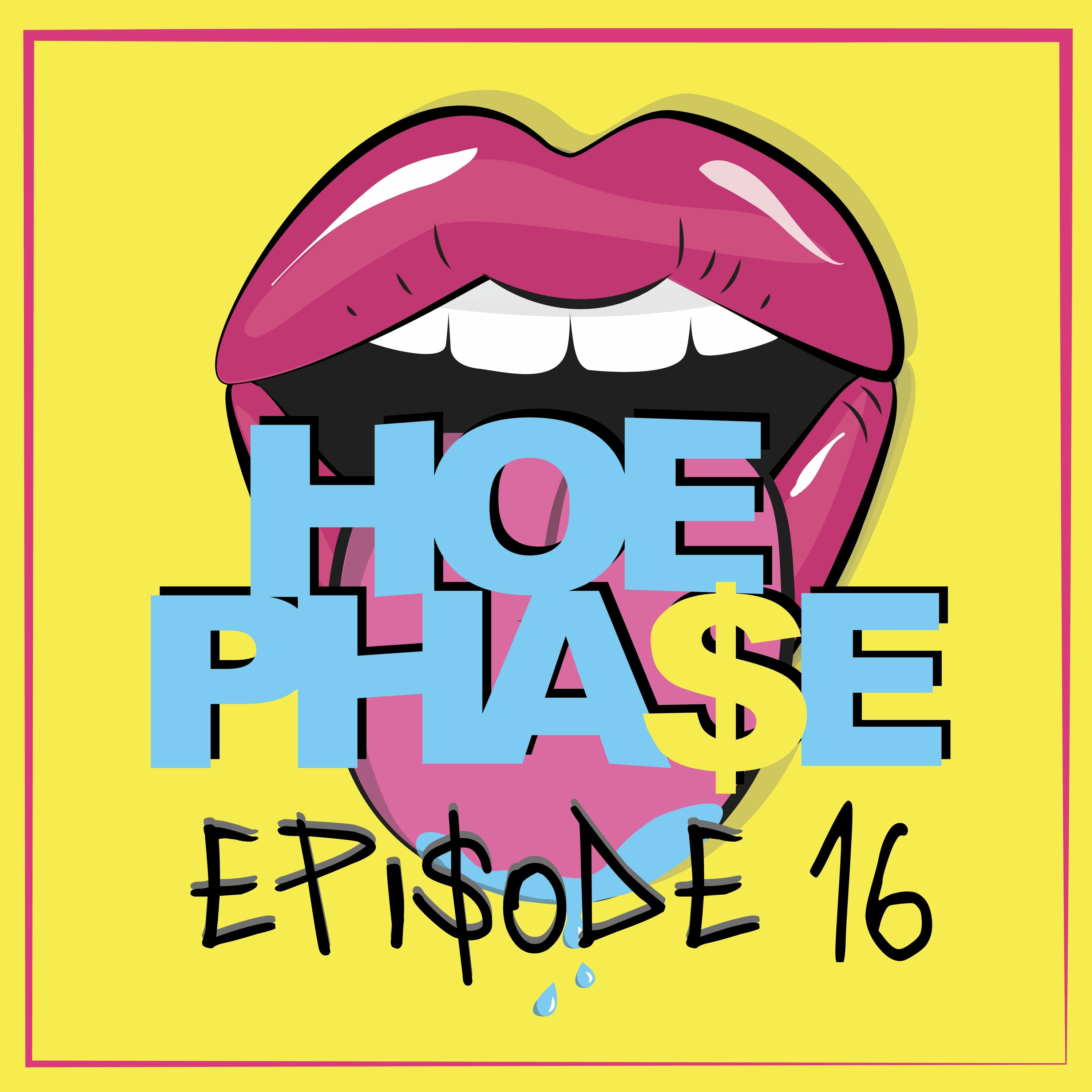 THE HOE PHA$E