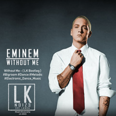 Without Me - Eminem (Bootleg Edit)