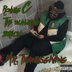 Ronnie C The Walking Brick- Mr. Thanksgiving