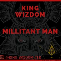 King Wizdom - Militant Man
