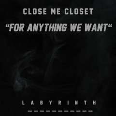 For Anything We Want