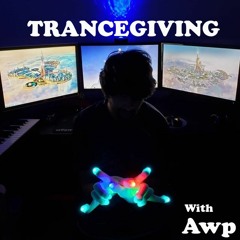 TRANCEGIVING with Awp - Trance / Psytrance Mix