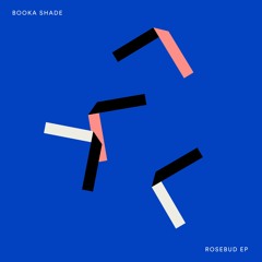 BEDDIGI130 1. Booka Shade - Rosebud