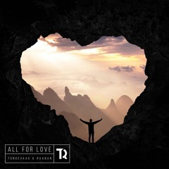 Tungevaag & Raaban - All For Love (Elm hardstyle bootleg)
