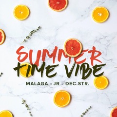 Summer Time Vibe Ft. JR x December Streets