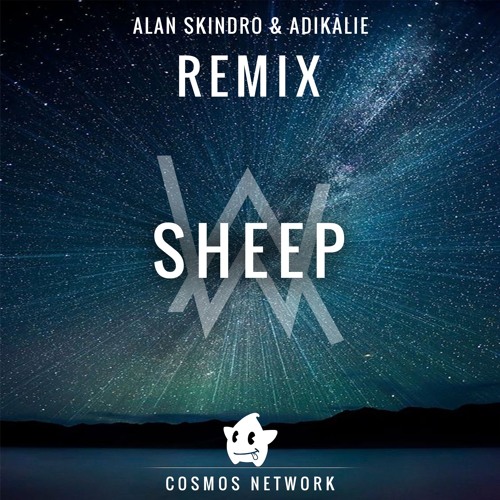 Stream Alan Walker & Lay - Sheep (Alan Skindro & Adikalie Remix) by Cosmos  Network | Listen online for free on SoundCloud