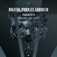Digital Punk Ft. Sabacca - Fragments (teaser)