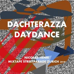 Street Parade 2018 Dachterazza Daydance (Mixtape)