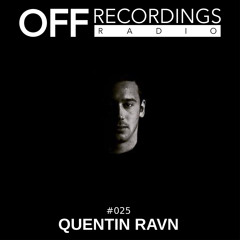 OFF Recordings Radio 025 with Quentin Ravn