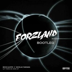 Let There Be Dark (Forzland Bootleg)
